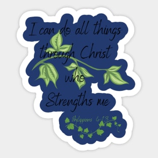 All things can be done through Christ Sticker